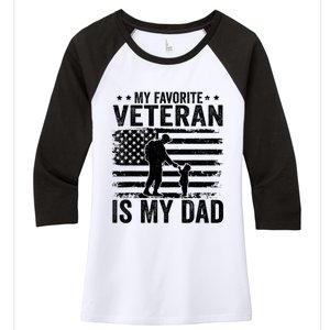 Father Veterans Day My Favorite Veteran Is My Dad Women's Tri-Blend 3/4-Sleeve Raglan Shirt