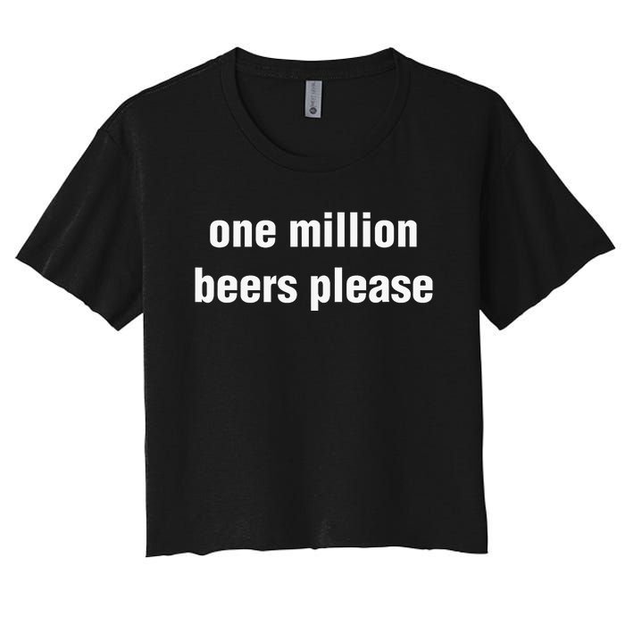 Funny Vintage Drinking Beer One Million Beers Please Women's Crop Top Tee