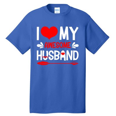 Funny Valentines Day Couple I Love My Awesome Funny Husband Great Gift Tall T-Shirt