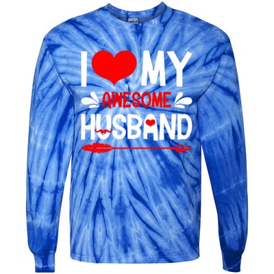 Funny Valentines Day Couple I Love My Awesome Funny Husband Great Gift Tie-Dye Long Sleeve Shirt