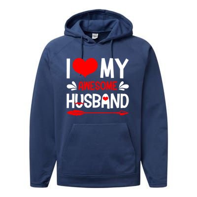 Funny Valentines Day Couple I Love My Awesome Funny Husband Great Gift Performance Fleece Hoodie