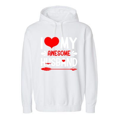 Funny Valentines Day Couple I Love My Awesome Funny Husband Great Gift Garment-Dyed Fleece Hoodie