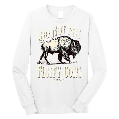 Funny Vintage Do Not Pet the Fluffy Cows American Bison Long Sleeve Shirt