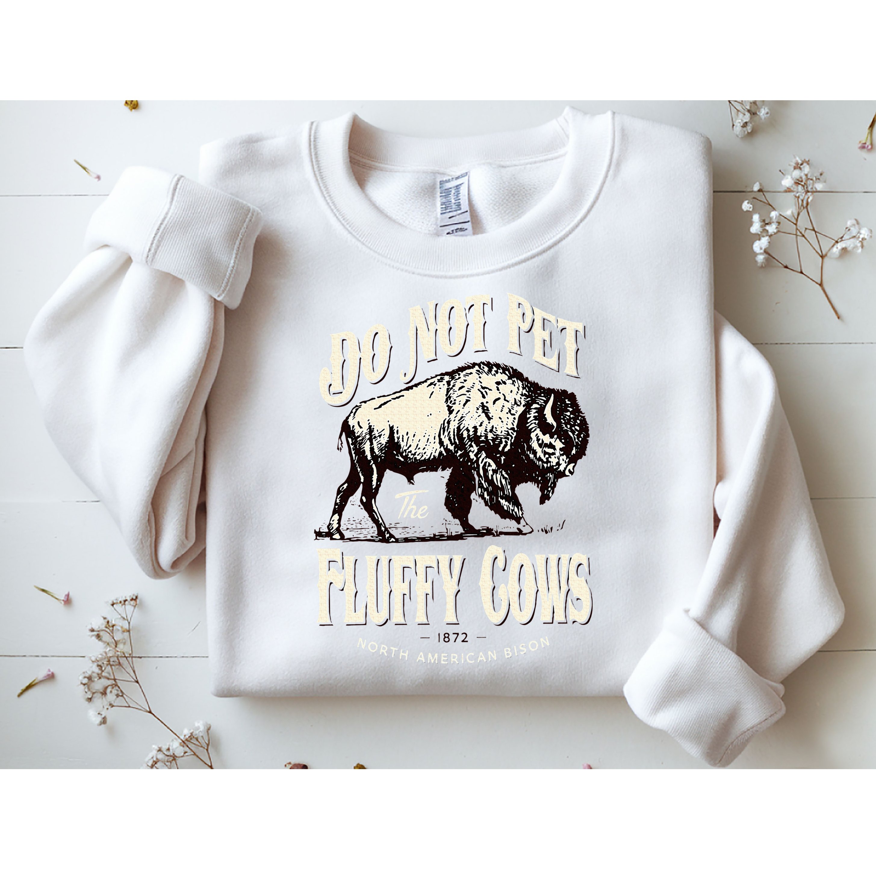 Funny Vintage Do Not Pet the Fluffy Cows American Bison Sweatshirt