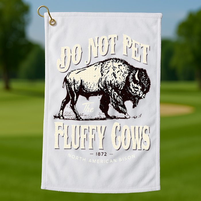 Funny Vintage Do Not Pet the Fluffy Cows American Bison Golf Towel