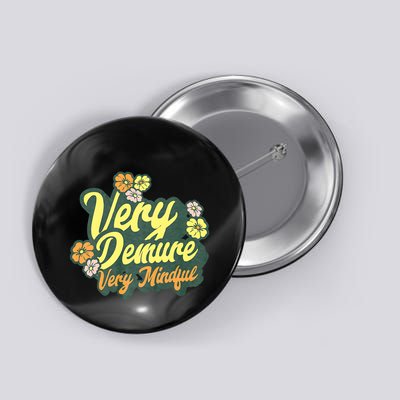 Funny Very Demure Very Mindful Trend Demure & Mindful Ladies Button