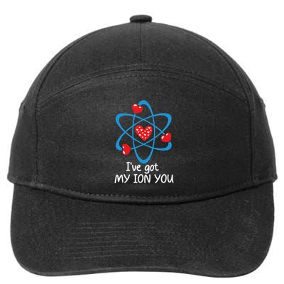 Funny ValentineS Day Science Teacher IVe Got My Ion You 7-Panel Snapback Hat