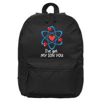 Funny ValentineS Day Science Teacher IVe Got My Ion You 16 in Basic Backpack