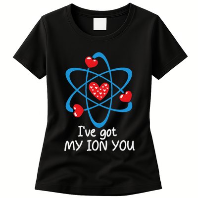 Funny ValentineS Day Science Teacher IVe Got My Ion You Womens T-Shirt