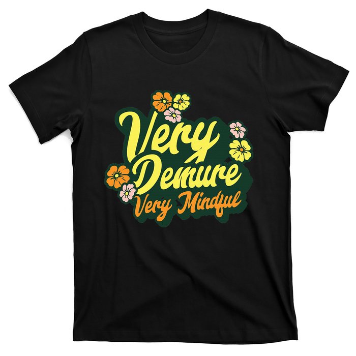 Funny Very Demure Very Mindful Trend Demure & Mindful Ladies T-Shirt