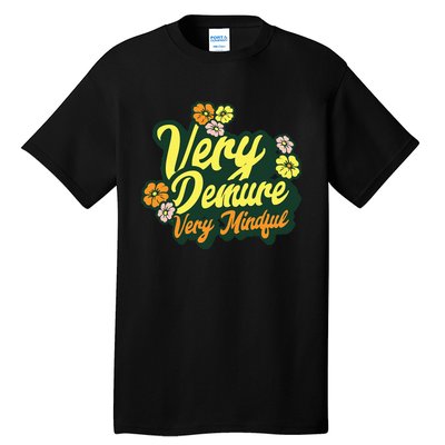 Funny Very Demure Very Mindful Trend Demure & Mindful Ladies Tall T-Shirt