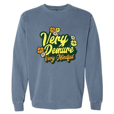 Funny Very Demure Very Mindful Trend Demure & Mindful Ladies Garment-Dyed Sweatshirt