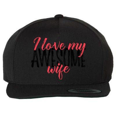 Funny Valentines Day Gift For Husband Love My Awesome Wife Gift Wool Snapback Cap