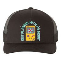Funny Valentines Day Quit Playing With My Heart Retro Video Game Fan Yupoong Adult 5-Panel Trucker Hat