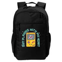 Funny Valentines Day Quit Playing With My Heart Retro Video Game Fan Daily Commute Backpack