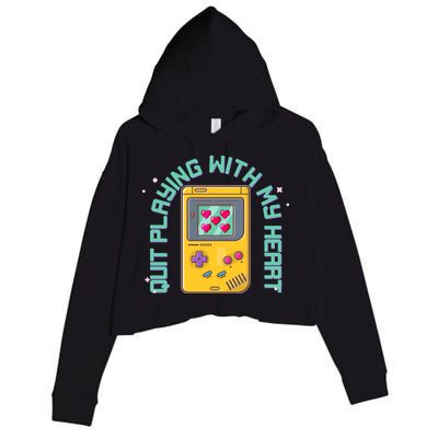 Funny Valentines Day Quit Playing With My Heart Retro Video Game Fan Crop Fleece Hoodie