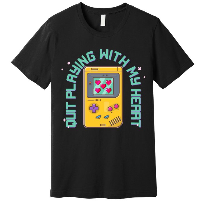 Funny Valentines Day Quit Playing With My Heart Retro Video Game Fan Premium T-Shirt