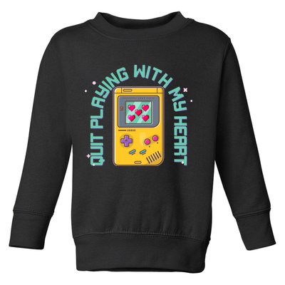 Funny Valentines Day Quit Playing With My Heart Retro Video Game Fan Toddler Sweatshirt