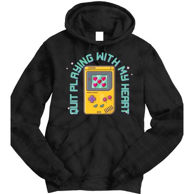Funny Valentines Day Quit Playing With My Heart Retro Video Game Fan Tie Dye Hoodie