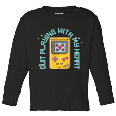 Funny Valentines Day Quit Playing With My Heart Retro Video Game Fan Toddler Long Sleeve Shirt
