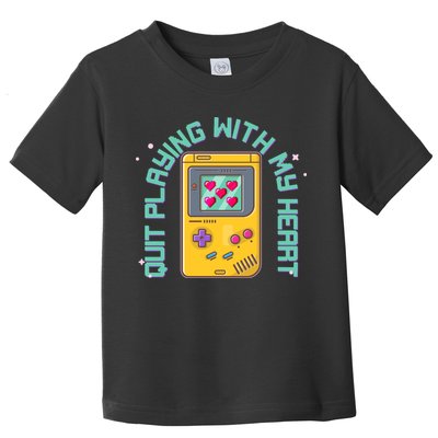 Funny Valentines Day Quit Playing With My Heart Retro Video Game Fan Toddler T-Shirt