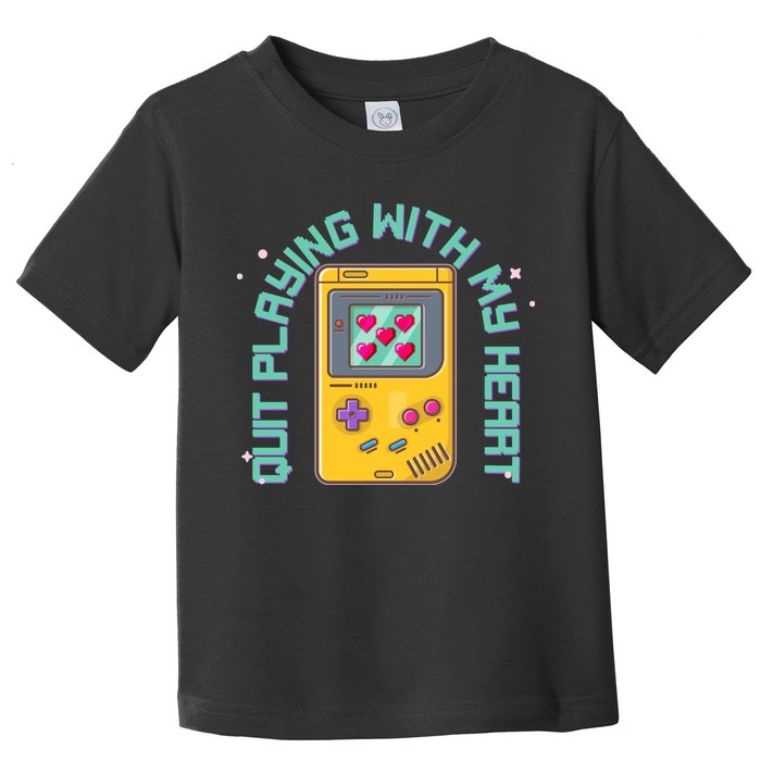Funny Valentines Day Quit Playing With My Heart Retro Video Game Fan Toddler T-Shirt