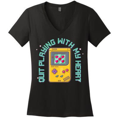 Funny Valentines Day Quit Playing With My Heart Retro Video Game Fan Women's V-Neck T-Shirt
