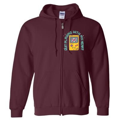 Funny Valentines Day Quit Playing With My Heart Retro Video Game Fan Full Zip Hoodie