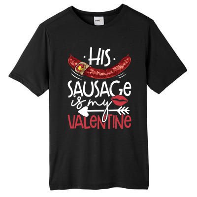 Funny Valentines Day His Sausage Is My Valentine Adult Gift Tall Fusion ChromaSoft Performance T-Shirt