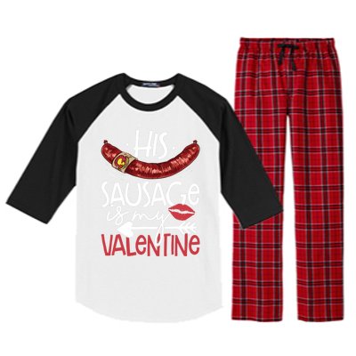 Funny Valentines Day His Sausage Is My Valentine Adult Gift Raglan Sleeve Pajama Set