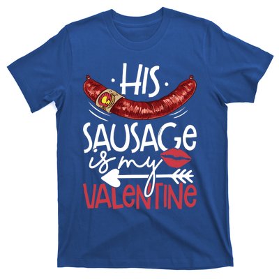 Funny Valentines Day His Sausage Is My Valentine Adult Gift T-Shirt