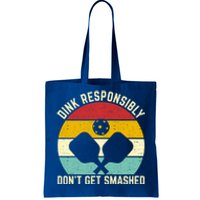 Funny Vintage Dink Responsibly DonT Get Smashed Pickleball Cute Gift Tote Bag