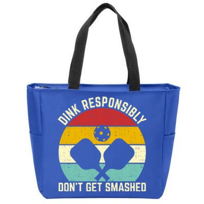 Funny Vintage Dink Responsibly DonT Get Smashed Pickleball Cute Gift Zip Tote Bag