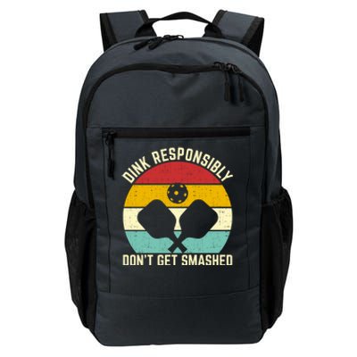 Funny Vintage Dink Responsibly DonT Get Smashed Pickleball Cute Gift Daily Commute Backpack