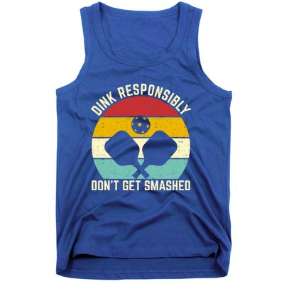 Funny Vintage Dink Responsibly DonT Get Smashed Pickleball Cool Gift Tank Top