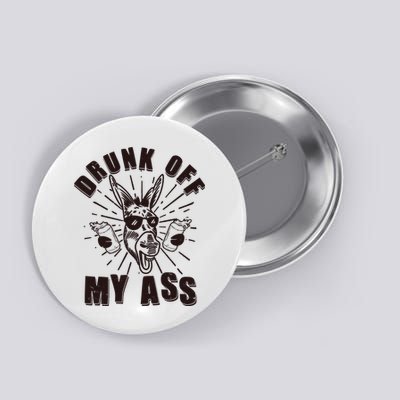 Funny Vintage Drunk Off My Ass Beer Donkey Mule Jackass Button