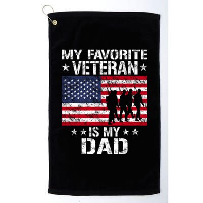 Father Veterans Day My Favorite Veteran Is My Dad Funny Gift Platinum Collection Golf Towel