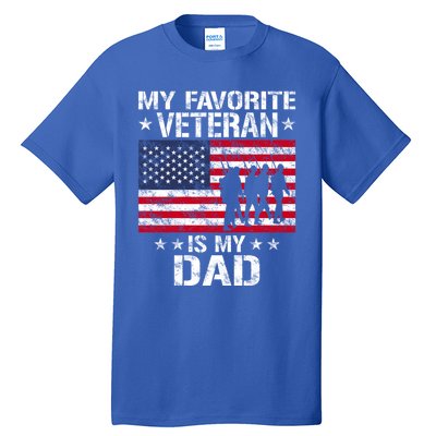 Father Veterans Day My Favorite Veteran Is My Dad Funny Gift Tall T-Shirt