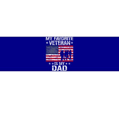 Father Veterans Day My Favorite Veteran Is My Dad Funny Gift Bumper Sticker