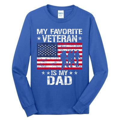 Father Veterans Day My Favorite Veteran Is My Dad Funny Gift Tall Long Sleeve T-Shirt