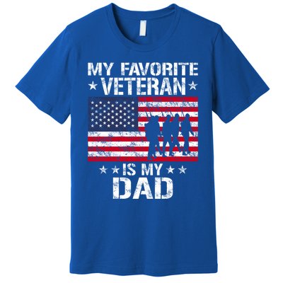 Father Veterans Day My Favorite Veteran Is My Dad Funny Gift Premium T-Shirt