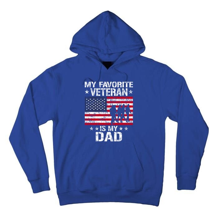 Father Veterans Day My Favorite Veteran Is My Dad Funny Gift Tall Hoodie