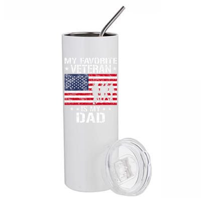 Father Veterans Day My Favorite Veteran Is My Dad Funny Gift Stainless Steel Tumbler