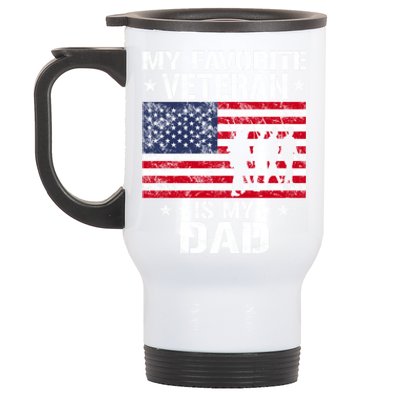 Father Veterans Day My Favorite Veteran Is My Dad Funny Gift Stainless Steel Travel Mug