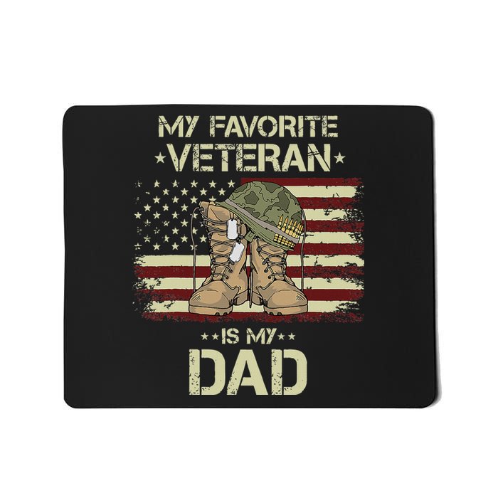 Father Veterans Day My Favorite Veteran Is My Dad Mousepad