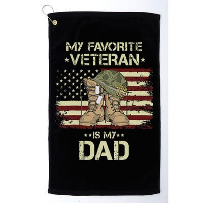 Father Veterans Day My Favorite Veteran Is My Dad Platinum Collection Golf Towel