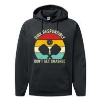 funny vintage dink responsibly don't get smashed pickleball Performance Fleece Hoodie