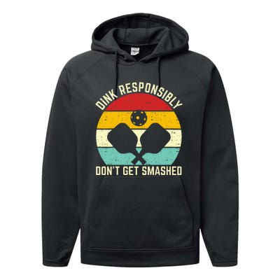 funny vintage dink responsibly don't get smashed pickleball Performance Fleece Hoodie