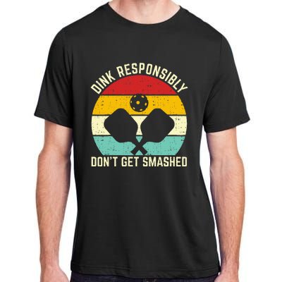 funny vintage dink responsibly don't get smashed pickleball Adult ChromaSoft Performance T-Shirt