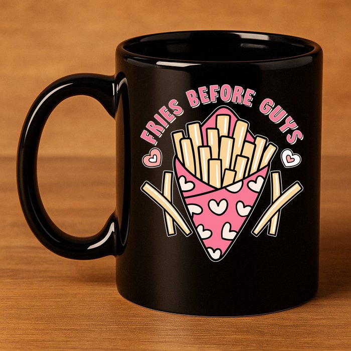 Funny Valentines Day Fries Before Guys French Fries Lover 11oz C Handle Ceramic Mug